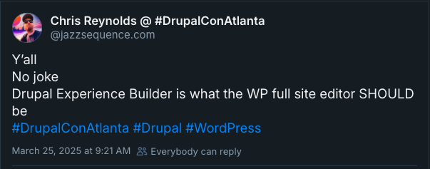 Bluesky post by Chris Reynolds about Drupal Experience Builder during the DrupalCon Atlanta 2025 Dreisnote